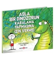 Asla Bir Dinozorun Karalama Yapmasına İzin Verme