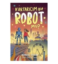 Kurtarıcım Bir Robot Mu?
