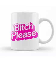 Bitch Please Kupa Bardak Porselen