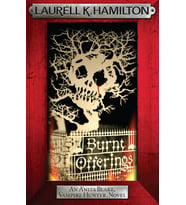 Burnt Offerings: An Anita Blake, Vampire Hunter, Novel (Anita Blake, Vampire Hunter, Novels, Band 7)