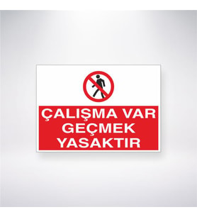Çalışma Var Geçmek Yasaktır 21x28 Arkası Yapışkanlı Levha