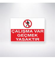 Çalışma Var Geçmek Yasaktır 21x28 Arkası Yapışkanlı Levha