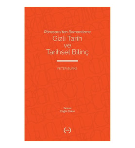 Rönesans’tan Romantizme Gizli Tarih Ve Tarihsel Bilinç