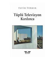 Tüplü Televizyon Kırılınca