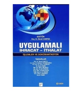 Uygulamalı İhracat - İthalat / İşlemler ve Dökümantasyon