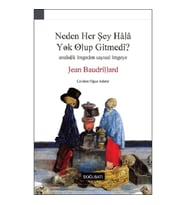Neden Her Şey Hala Yok Olup Gitmedi?