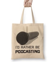 Funny I d Rather Be Podcasting Podcasters Bez Çanta Uzun Saplı