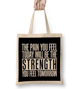 The Pain You Will Feel Will Be Your Strength Tomorrow Bez Çanta Uzun Saplı