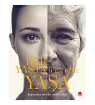 Her Yaşta Dolu Dolu Yaşa (Ciltli)
