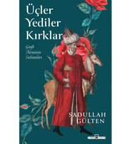 Üçler Yediler Kırklar Sadullah Gülten Timaş Tarih