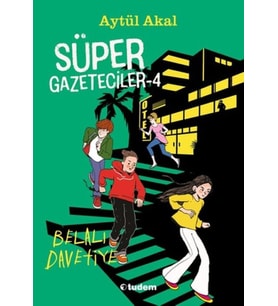 Süper Gazeteciler-4 Belalı Davetiye