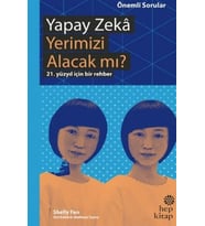 Yapay Zeka Yerimizi Alacak mı? - 21. Yüzyıl İçin Bir Rehber
