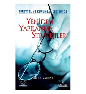 Yeniden Yapılanma Stratejileri/Bireysel ve Kurumsal Değişimde