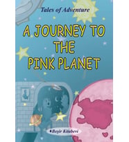 A Journey To The Pink Planet