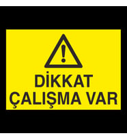 Dikkat Çalışma Var Uyarı Levhası 20x30cm (Karışık)