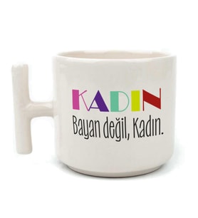 Kadın Bayan Değil Baskılı Kadınlar Günü Beyaz Kulplu T Kupa