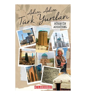 ADIM ADIM TÜRK YURTLARI