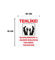 Balkon, Merdiven ve Asansör Boşluğuna Yaklaşmayınız Tehlikelidir Kişiselleştirilebilir Dekota Levha, 25x35, 20x30 (A4), 30x42 (A3) Cm Boyut Seçeneklerinde Levha + Yapışkan Bant