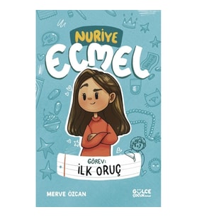 Görev: İlk Oruç - Nuriye Ecmel