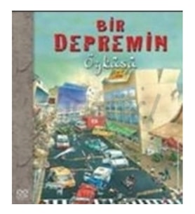 Bir Depremin Öyküsü