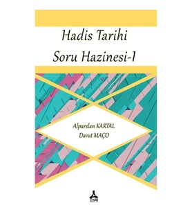 Hadis Tarihi Soru Hazinesi - 1
