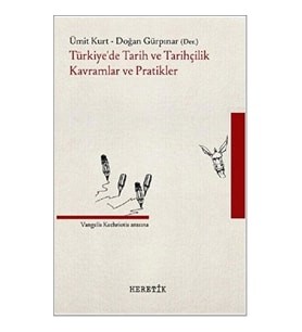 Türkiye'De Tarih Ve Tarihçilik