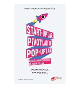 Start-up’lar, Pivot’lar ve Pop-up’lar