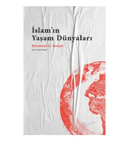 İslam’ın Yaşam Dünyaları