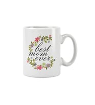 Best Mom Ever Anneler Günü Doğum Günü Anne Hediye Baskılı Kupa Bardak