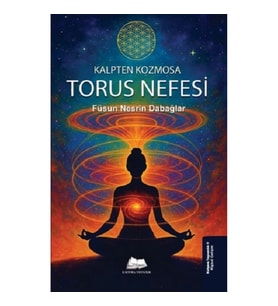 Kalpten Kozmosa: Torus Nefesi