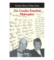 Aix - Londra - İstanbul Mektupları
