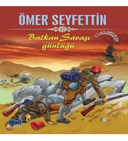 Ömer Seyfettin Balkan Savaşı Günlüğü