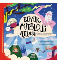 Büyük Mitoloji Atlası - Dünyanın Her Yerinden Tanrıların ve Kahramanların Hikâyeleri