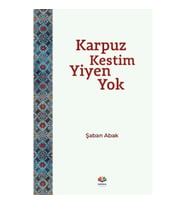 Karpuz Kestim Yiyen Yok