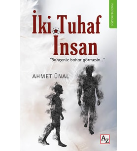 İki Tuhaf İnsan - Ahmet Ünal