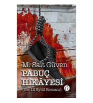 Pabuç Hikayesi (Bir 12 Eylül Romanı)