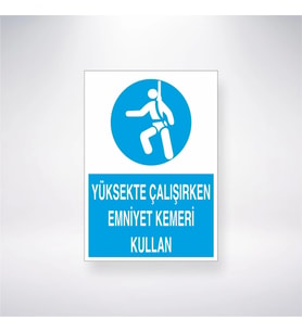 Yüksekte Çalışırken Emniyet Kemeri Kullan 21x35 Arkası Yapışkanlı Levha