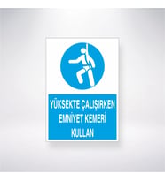 Yüksekte Çalışırken Emniyet Kemeri Kullan 21x35 Arkası Yapışkanlı Levha