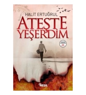 Ateşte Yeşerdim