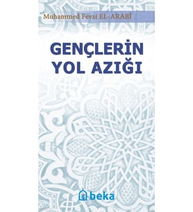 Gençlerin Yol Azığı Beka Yayınları Muhammed Fevzi el-Arabi