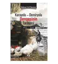 Karayolu - Demiryolu Dengesinin Tarihçesi 1923 - 2015