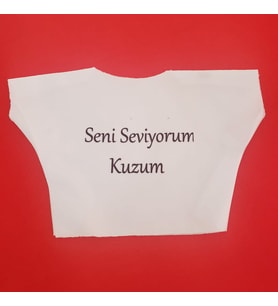 Seni Seviyorum Kuzum Yazılı Oyuncak Peluş Tişörtü