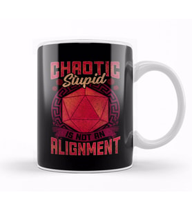 Funny Chaotic Stupid Is Not An Alignment RPG Pun Kupa Bardak Porselen