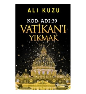 Kod Adı: 39 Vatikan’ı Yıkmak