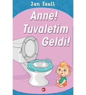 Anne Tuvaletim Geldi