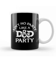 Ain't No Party Like A D And D Party Kupa Bardak Porselen