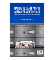 Halide ve Cahit Arf'ın Almanya Mektupları