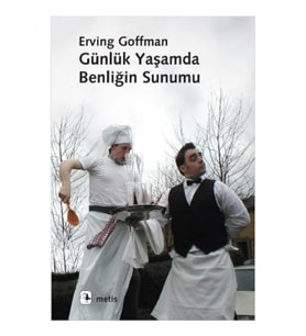 Günlük Yaşamda Benliğin Sunumu