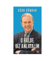 O Halde Biz Anlatalım Uğur Dündar Kırmızı Kedi Yayınları