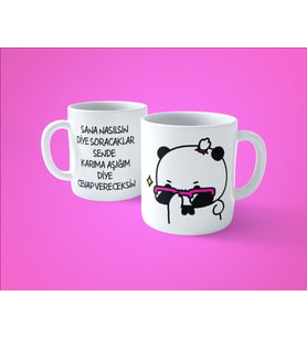 Karıma Aşığım Diye Cevap Vereceksin Baskılı Kupa Bardak